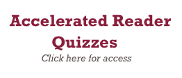 Accelerated Reader
          Quizzes
             Click here for access